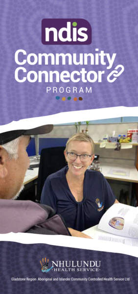 NDIS Community Connector Brochure - Nhulundu Health Service Gladstone